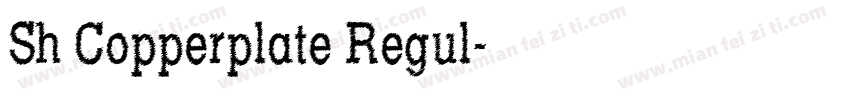 Sh Copperplate Regul字体转换